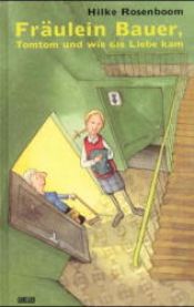 book cover of Fräulein Bauer, Tomtom und wie die Liebe kam. ( Ab 8 J.) by Hilke Rosenboom