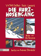 book cover of Die Kurzhosengang by Andreas Steinhöfel|Victor Caspak|Yves Lanois