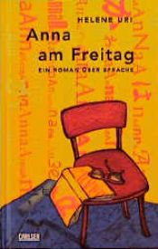 book cover of Anna am Freitag. Ein Roman über Sprache by Helene Uri