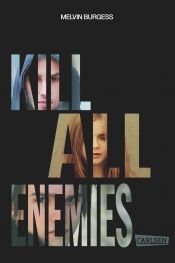 book cover of Kill All Enemies by Melvin Burgess