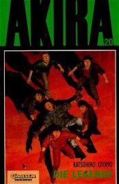 book cover of Akira, Bd.20, Die Legende by Katsuhiro Otomo