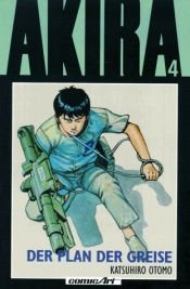 book cover of Akira, Bd.4, Der Plan der Greise by Katsuhiro Otomo