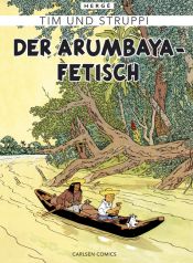book cover of Tim & Struppi Farbfaksimile, Band 5: Der Arumbaya-Fetisch by Herge