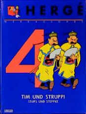 book cover of Werkausgabe, 19 Bde., Bd.4, Tim und Struppi, Der blaue Lotos, Der Arumbaya-Fetisch, Stups und Steppke by Herge
