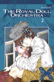 book cover of The Royal Doll Orchestra, Band 2 by Kaori Yuki