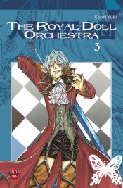 book cover of The Royal Doll Orchestra, Band 3 by Kaori Yuki