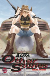 book cover of Battle Angel Alita Other Stories by Yukito Kishiro