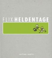 book cover of Heldentage by Flix