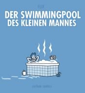 book cover of Der Swimmingpool des kleinen Mannes: heldentage 2.0 by Flix