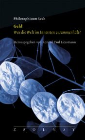 book cover of Geld. Was die Welt im Innersten zusammenhält? by Konrad Paul Liessmann