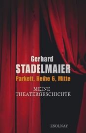 book cover of Parkett, Reihe 6, Mitte: Meine Theatergeschichte by Gerhard Stadelmaier