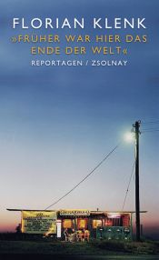 book cover of Früher war hier das Ende der Welt by Florian Klenk