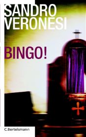 book cover of Bingo! Reportagen aus dem anderen Italien by Sandro Veronesi