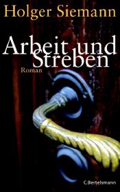 book cover of Arbeit und Streben by Holger Siemann