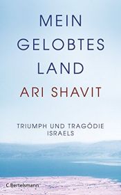 book cover of Mein gelobtes Land: Triumph und Tragödie Israels by Ari Shavit