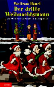 book cover of Der dritte Weihnachtsmann : ein Weihnachtskrimi in 24 Kapiteln by Wolfram Hänel