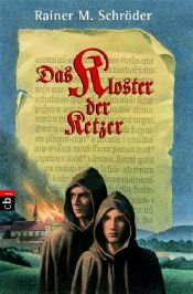 book cover of Das Kloster der Ketzer by Rainer M. Schröder