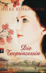 book cover of Die Teeprinzessin by Hilke Rosenboom