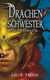 book cover of Drachenschwester - Thubans Vermächtnis by Licia Troisi