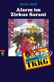 book cover of Ein Fall für TKKG, Bd.10, Alarm im Zirkus Sarani by Stefan Wolf
