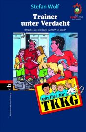 book cover of Ein Fall für TKKG - Trainer unter Verdacht: Band 108 by Stefan Wolf