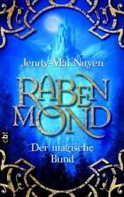 book cover of Rabenmond - Der magische Bund by Jenny-Mai Nuyen