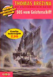 book cover of Die Knickerbocker- Bande 10. SOS vom Geisterschiff. by Thomas Brezina