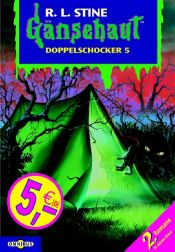 book cover of Gänsehaut. Doppelschocker 05: Enthält die Bände: Nachts, wenn alles schläft by R. L. Stine
