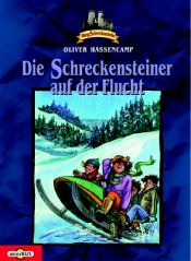 book cover of Burg Schreckenstein 4. Die Schreckensteiner auf der Flucht by Oliver Hassencamp