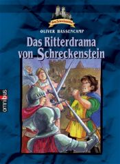 book cover of Burg Schreckenstein 15. Das Ritterdrama von Schreckenstein. by Oliver Hassencamp