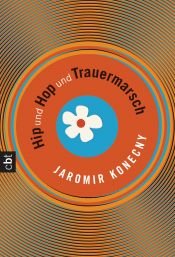 book cover of Hip und Hop und Trauermarsch by Jaromir Konecny