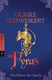 book cover of Die Erben der Nacht - Pyras by Ulrike Schweikert