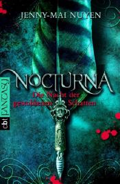book cover of Nocturna - Die Nacht der gestohlenen Schatten by Jenny-Mai Nuyen