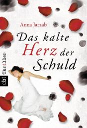 book cover of Das kalte Herz der Schuld by Anna Jarzab