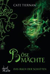 book cover of Das Buch der Schatten 06: Böse Mächte (Okt. 2012) by Cate Tiernan