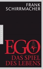 book cover of Ego by Frank Schirrmacher