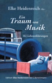 book cover of Ein Traum von Musik: 46 Liebeserklärungen by Elke Heidenreich