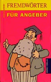 book cover of Fremdwörter für Angeber by Gerald Drews