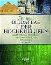book cover of Der neue Bildatlas der Hochkulturen. Geschichte der Menschheit. Versunkene Kulturen. Archäologie by Paul G. Bahn
