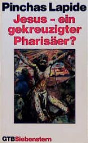 book cover of Jesus – ein gekreuzigter Pharisäer? by Pinchas Lapide