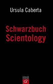 book cover of Schwarzbuch Scientology by Ursula Caberta