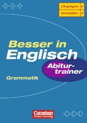 book cover of Besser in Englisch - Neubearbeitung - Sekundarstufe II: Besser in Englisch. Abiturtrainer Grammatik. (Lernmaterialien) by Brian McCredie|Phyllis Driver