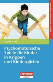 book cover of Psychomotorische Spiele für Kinder in Krippen und Kindergärten by Sabine Herm