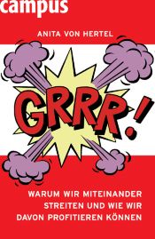 book cover of Grrr! Warum wir miteinander streiten und wie wir davon profitieren können by Anita von Hertel