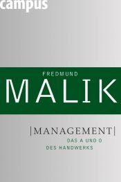 book cover of Management: Das A und O des Handwerks by Fredmund Malik