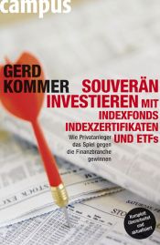 book cover of Souverän investieren mit Indexfonds, Indexzertifikaten und ETFs by Gerd Kommer