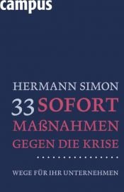 book cover of 33 Sofortmaßnahmen gegen die Krise: Wege für Ihr Unternehmen by Hermann Simon