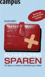 book cover of Schmerzfrei sparen: 222 Tipps, um preiswert und trotzdem gut zu leben by Oliver Mest