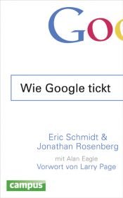 book cover of Wie Google tickt - How Google works by Eric Schmidt