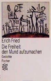 book cover of Die Freiheit den Mund aufzumachen. Gedichte. by Erich Fried